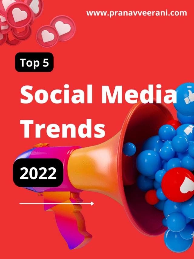 Top 5 Social Media Marketing Trends 2022