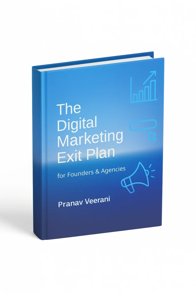 The Digital Marketing Exit Plan for Founders & Agencies