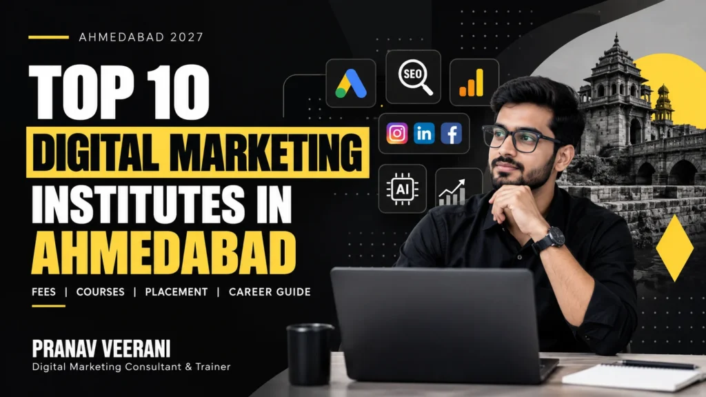 Top 10 Digital Marketing Institutes in Ahmedabad 2027 Fees Courses & Placement